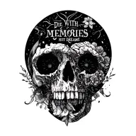 die with memories not dreams tattoo design idea