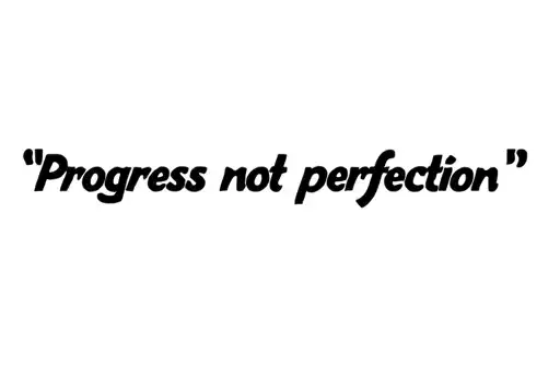 "Progress not perfection" tattoo design idea