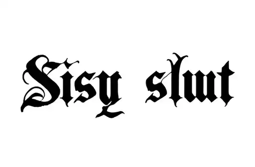 "Sissy slut" tattoo design idea