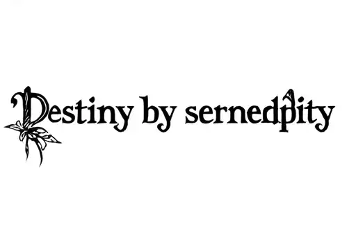"Destiny by serendipity " tattoo design idea