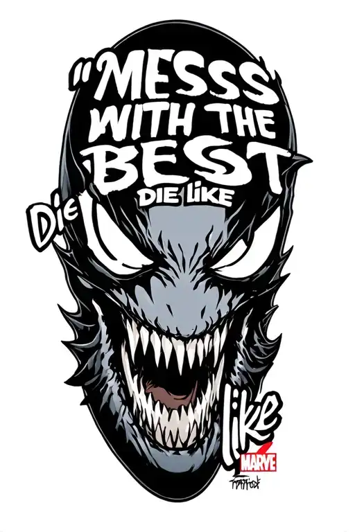 "mess with the best die like" venom marvel tattoo design idea