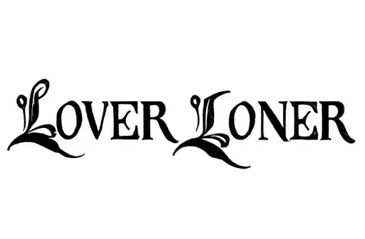 "LOVER LONER " tattoo design idea