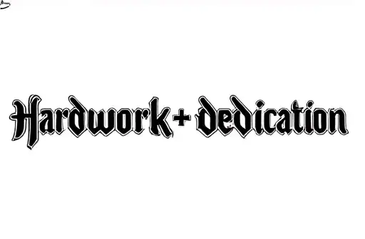"Hardwork+dedication" tattoo design idea