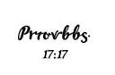 "Proverbs 17:17" tattoo design idea