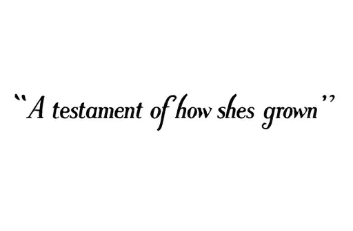 "A testament of how shes grown " tattoo design idea