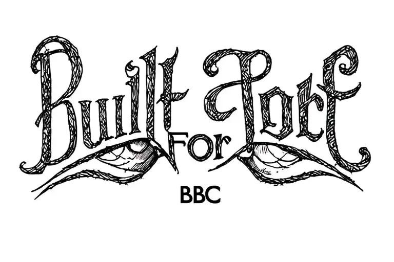 face tattoo design featuring text that says "Built For BBC" tattoo design idea