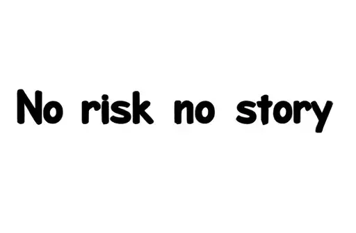 "No risk no story" tattoo design idea