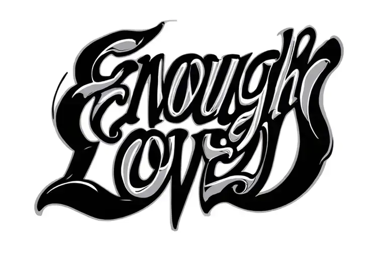 two word rotational ambigram using words: enough loved tattoo design idea