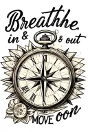 "Breathe in & out, Move on" lighthouse, compass rose, and pocket watch face tattoo design idea