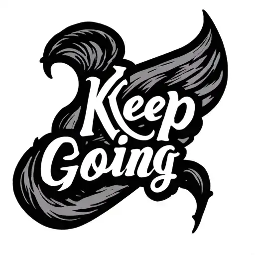 Keep Going tattoo design idea