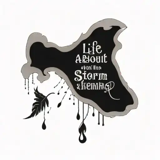 "Life isnt about waiting for the storm to pass its about learning to dance in the rain" quote inside of a laurel tattoo design idea