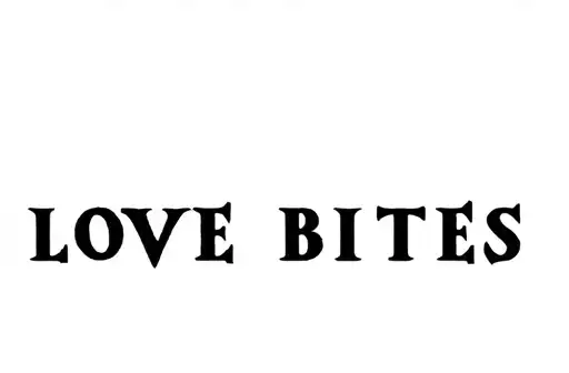 "Love bites
" tattoo design idea