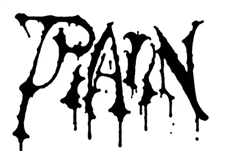 "PAIN" Bloody Pain tattoo design idea
