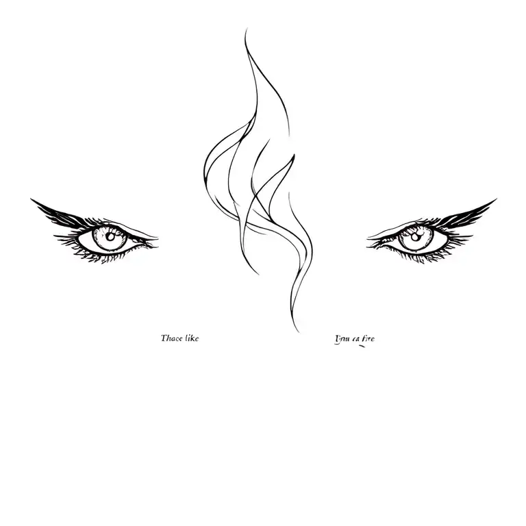 those eyes like fire, I'm a winged insect, you're a funeral pyre tattoo design idea