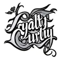 Loyalty Cursive tattoo design idea