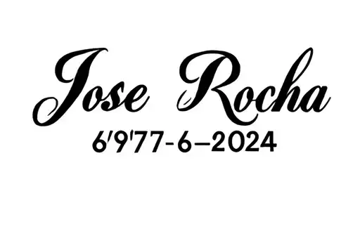 “Jose Rocha 
6/9/1977-6/4/2024 " tattoo design idea