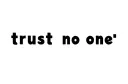 ""trust no one"" tattoo design idea