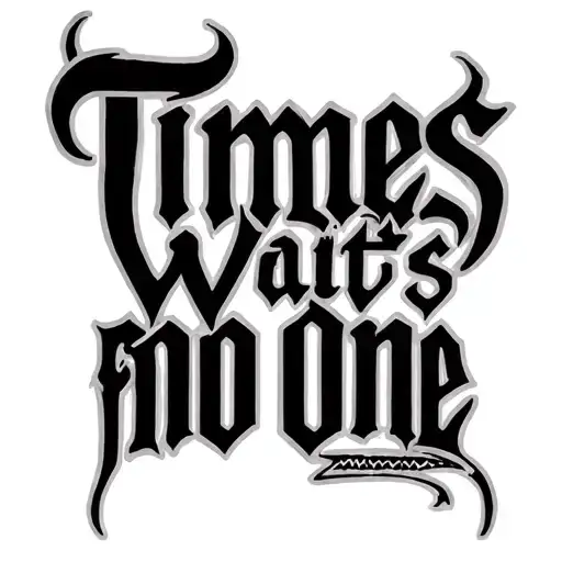 gothic text 'times waits for no one' incorporated into the design tattoo design idea