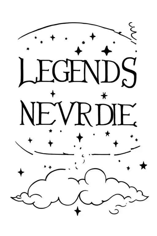 "LEGENDS NEVER DIE" smoke, stars, clouds tattoo design idea