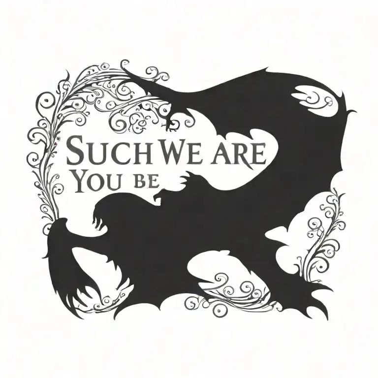 "such as we are, you will be" quote tattoo design idea