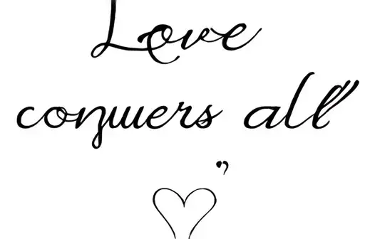 "Love conquers all" tattoo design idea