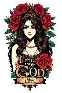 Let Go And Let God tattoo design idea