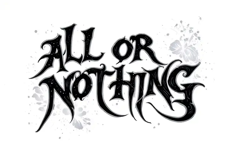 "all or nothing" outdoors tattoo design idea