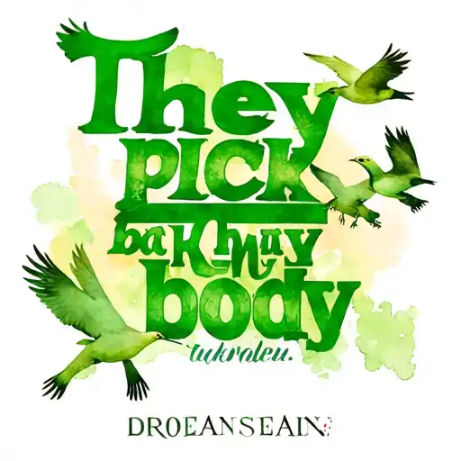 The text" They pick at my broken body" in a bold font and an image of birds attacking a girl tattoo design idea