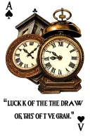 Deck of cards with clock quote ' Luck of the Draw"  tattoo design idea