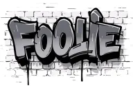 the word "FOOLIE" in graffiti style font on a brick wall  tattoo design idea