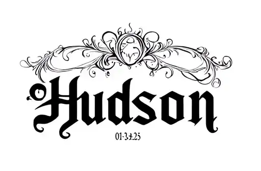 "Hudson 
01-31-25" tattoo design idea