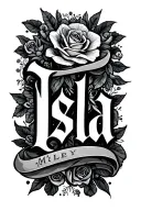 "Miley" "Isla" "Isla" scroll around the name written tattoo design idea