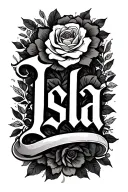 "Miley" "Isla" "Isla" scroll around the name written tattoo design idea