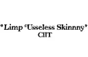 "Limp Tiny Useless Skinny Clit" tattoo design idea