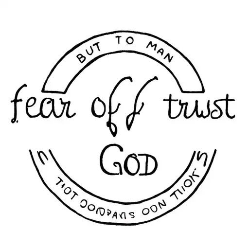 fear of man, but trust in God tattoo design idea