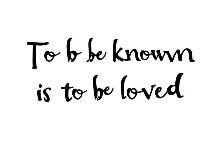 to be known is to be loved tattoo design tattoo design idea