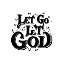 "Let Go Let God" i want the let to only appear once really big  tattoo design idea