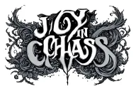"Joy in chaos" Joy in chaos tattoo design idea
