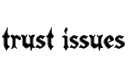 "trust issues" tattoo design idea