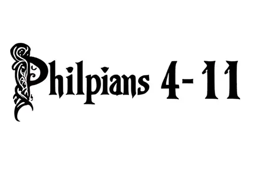 "Philippians 4-11" tattoo design idea