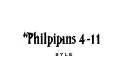 "Philippians 4-11" tattoo design idea