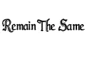 "Remain the Same" tattoo design idea