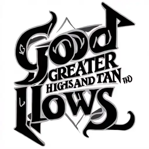 God Is Greater Than Highs And Lows tattoo design idea