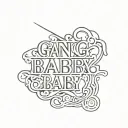 The words "Gang Baby" tattoo design idea