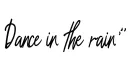 "Dance in the rain" tattoo design idea