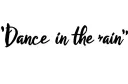 "Dance in the rain" tattoo design idea
