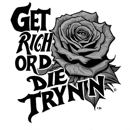 get rich or die tryin tattoo design idea