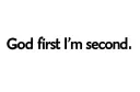 "God first I’m second " tattoo design idea