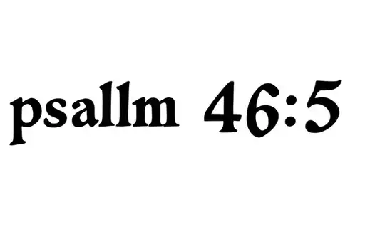 "psalm 46:5" tattoo design idea