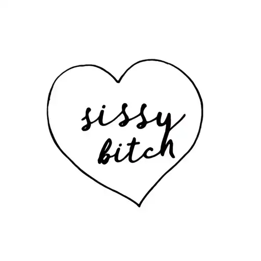 tatto that say sissy bitch tattoo design idea